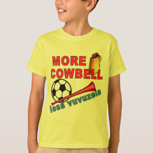 Mehr Cowbell weniger Vuvuzela T-Shirts, Tassen T-Shirt