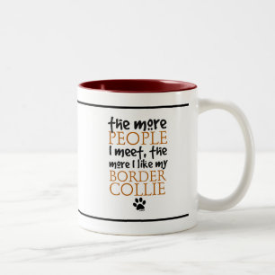Mehr die Leute treffe ich… Border-Collieversion Zweifarbige Tasse