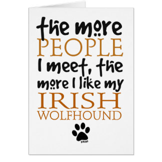 Mehr die Leute treffe ich… irischen Wolfhound