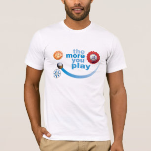 Mehr, die, spielen Sie T-Shirt