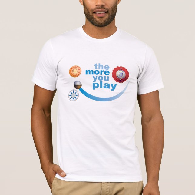 Mehr, die, spielen Sie T-Shirt (Vorderseite)
