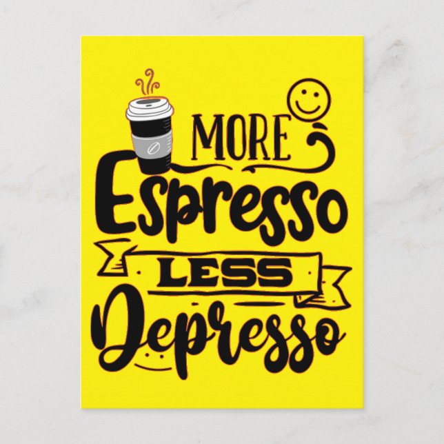 Mehr Espresso weniger Depresso - Espresso-Liebe Postkarte (Vorderseite)