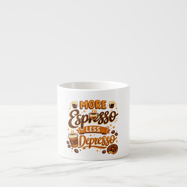 Mehr Espresso Weniger Depresso Espressotasse (Vorderseite)