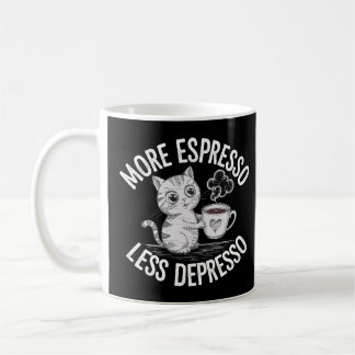 Mehr Espresso weniger Depresso Kaffeetasse