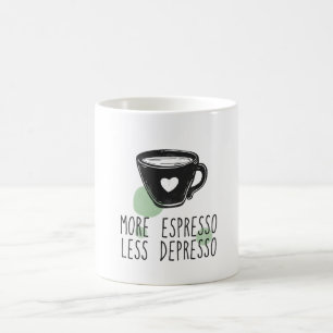 Mehr Espresso weniger Depresso Kaffeetasse