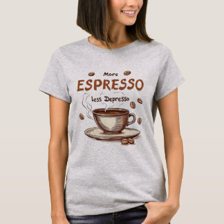 Mehr Espresso, weniger Depresso – Lustige Kaffee-Z T-Shirt