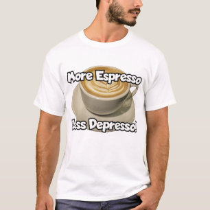 Mehr Espresso, weniger Depresso T-Shirt