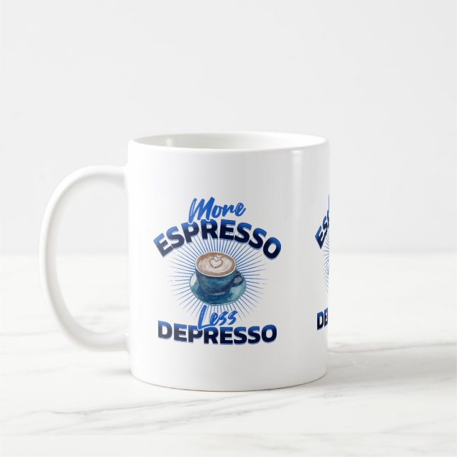 Mehr Espresso, weniger Depresso-Tasse Kaffeetasse (Links)