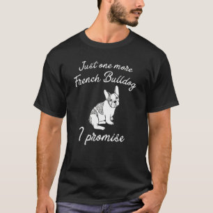 Mehr Französischer Bulldog T-Shirt