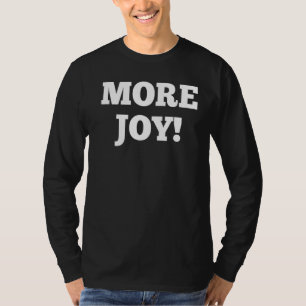Mehr Freude T-Shirt