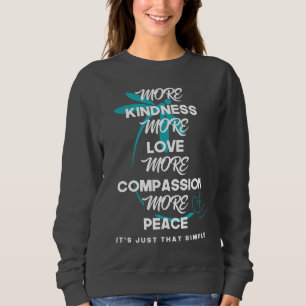 Mehr Freundlichkeit Mehr Liebe Shirt