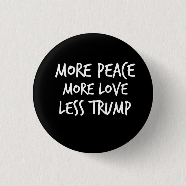 Mehr Frieden mehr Liebe weniger Trumpf AntiTrump Button (Vorderseite)