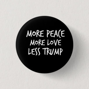 Mehr Frieden mehr Liebe weniger Trumpf AntiTrump Button