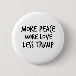 Mehr Frieden mehr Liebe weniger Trumpf AntiTrump Button