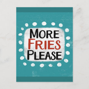 Mehr Fries Bitte Postkarte
