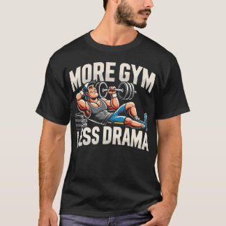 Mehr Gym Weniger Drama - Funny Gym T-Shirt