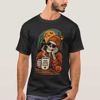 Mehr Kaffee Bitte Skelett Herbst Grusel Mor T-Shirt