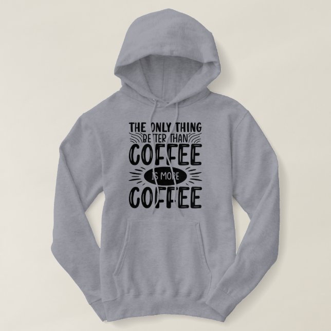 Mehr Kaffee Hoodie (Design vorne)