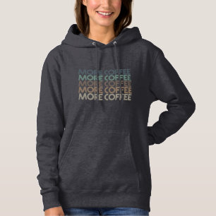 mehr Kaffee vintage farbenfroher Kaffee-Liebhaber- Hoodie