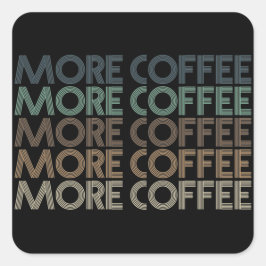 mehr Kaffee Vintager Kaffee Liebestext Quadratischer Aufkleber