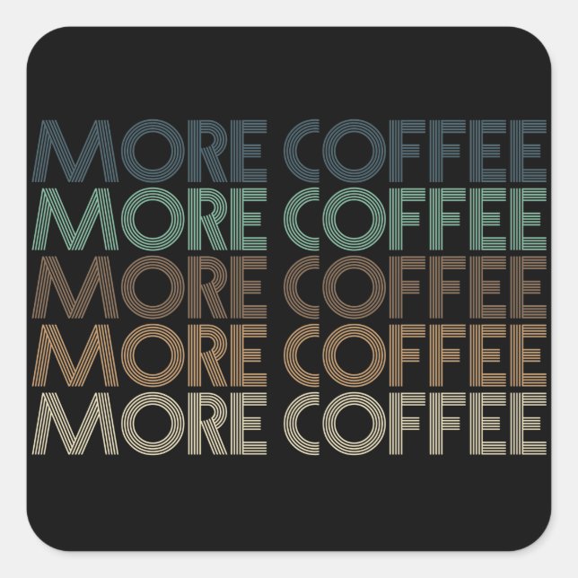 mehr Kaffee Vintager Kaffee Liebestext Quadratischer Aufkleber (Vorderseite)