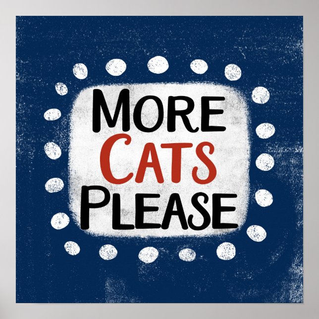 Mehr Katzen Bitte Poster Wall Art (Vorne)