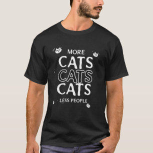 Mehr Katzen Weniger Menschen Katze T-Shirt