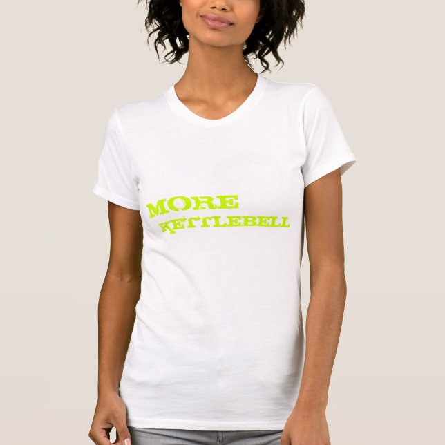 Mehr Kettlebell - Inspiration T-Shirt (Vorderseite)