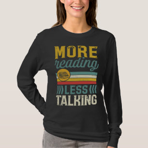 Mehr Lesen Weniger Reden Bibliothekslesen T-Shirt