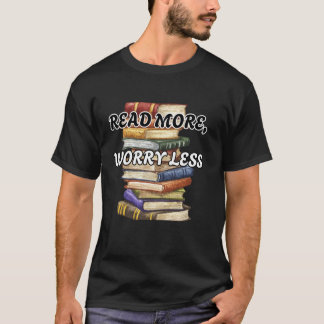 Mehr lesen, weniger sorgen, Bücherliebhaber & Bibl T-Shirt