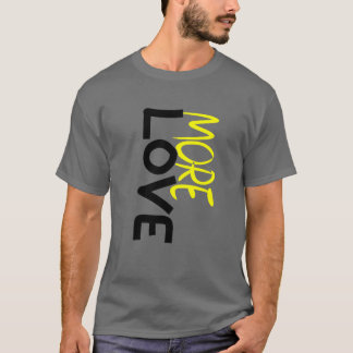 Mehr Liebe Geschenk T-Shirt