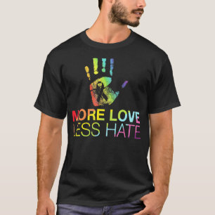 Mehr Liebe weniger Hass Gay Pride LGBT Pride Monat T-Shirt