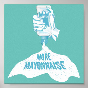 Mehr Mayonnaise Poster