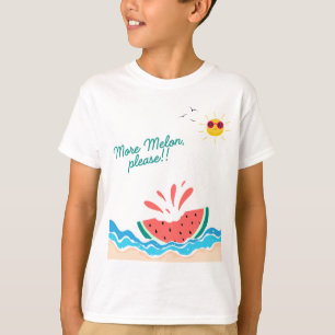 Mehr Melon Bitte Sommer T - Shirt