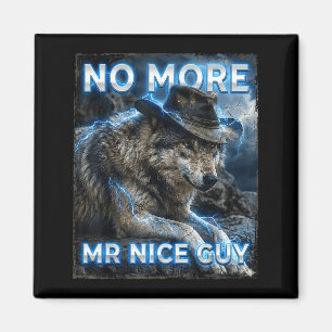 Mehr Mr. Nice Guy Cringe Meme Wölfe lustig Alpha Magnet