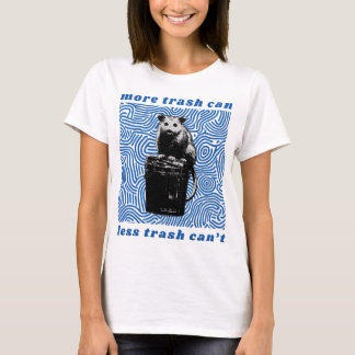 mehr Müll kann weniger Müll kann nicht T-Shirt