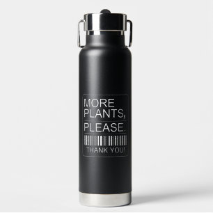 Mehr Pflanzen Bitte Geschenk für Zimmerpflanzenlie Trinkflasche