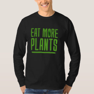 Mehr Pflanzen Essen Gemüse Pflanzenfresser Bio Veg T-Shirt