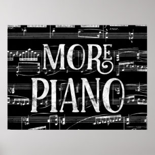 Mehr Piano Chalkboard - Schwarz-weiße Musik Poster