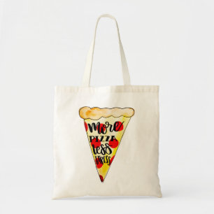 "Mehr Pizza weniger Druck-" Taschen-Tasche Tragetasche