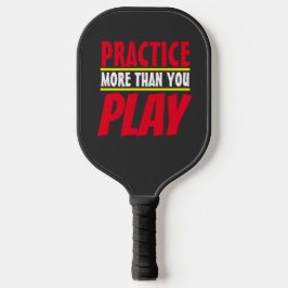 Mehr praktizieren | Motivierend Phrase Red Typogra Pickleball Schläger