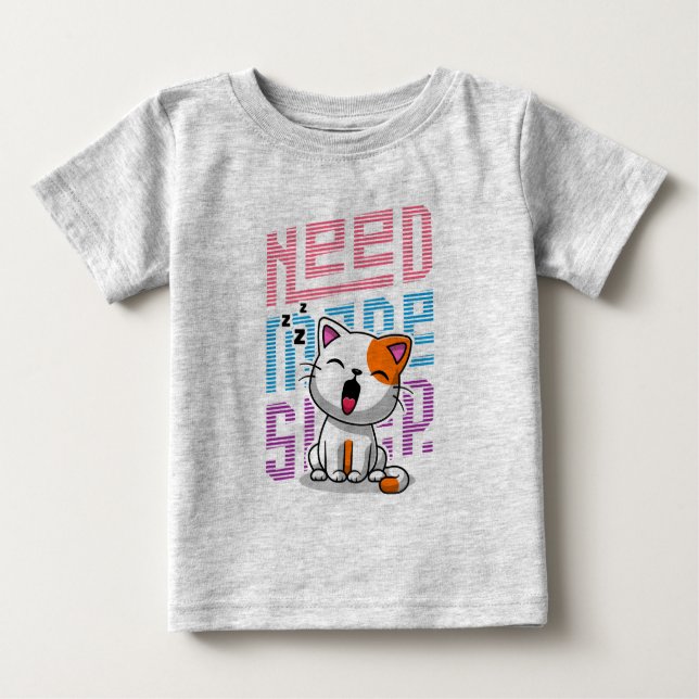 Mehr Schlaf brauchen | Funny Cat niedlicher Ausspr Baby T-shirt (Vorderseite)