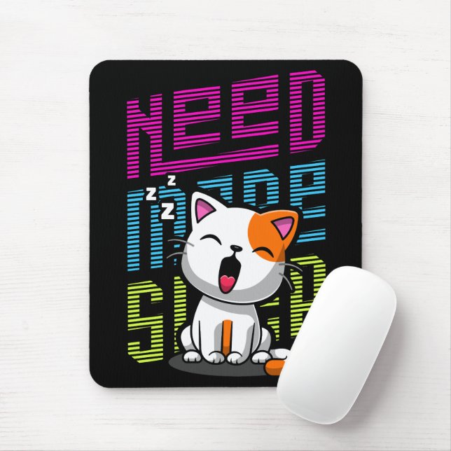 Mehr Schlaf brauchen | Funny Cat niedlicher Ausspr Mousepad (Mit Mouse)