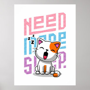 Mehr Schlaf brauchen   Funny Cat niedlicher Ausspr Poster