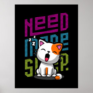 Mehr Schlaf brauchen   Funny Cat niedlicher Ausspr Poster