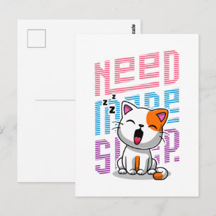 Mehr Schlaf brauchen Funny Cat niedlicher Ausspr Postkarte