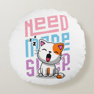 Mehr Schlaf brauchen Funny Cat niedlicher Ausspr Rundes Kissen
