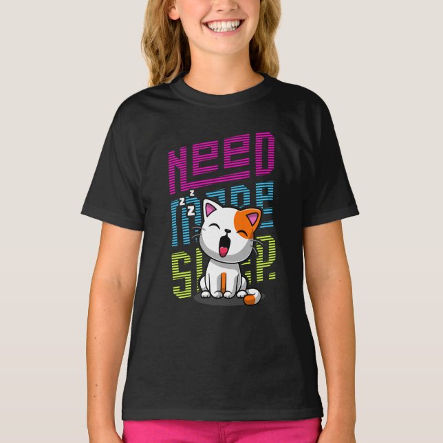 Mehr Schlaf brauchen | Funny Cat niedlicher Ausspr T-Shirt (Vorderseite)