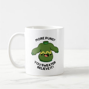 Mehr Schlagworte Sie Sweater glauben, es ist lusti Kaffeetasse