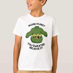 Mehr Schlagworte Sie Sweater glauben, es ist lusti T-Shirt